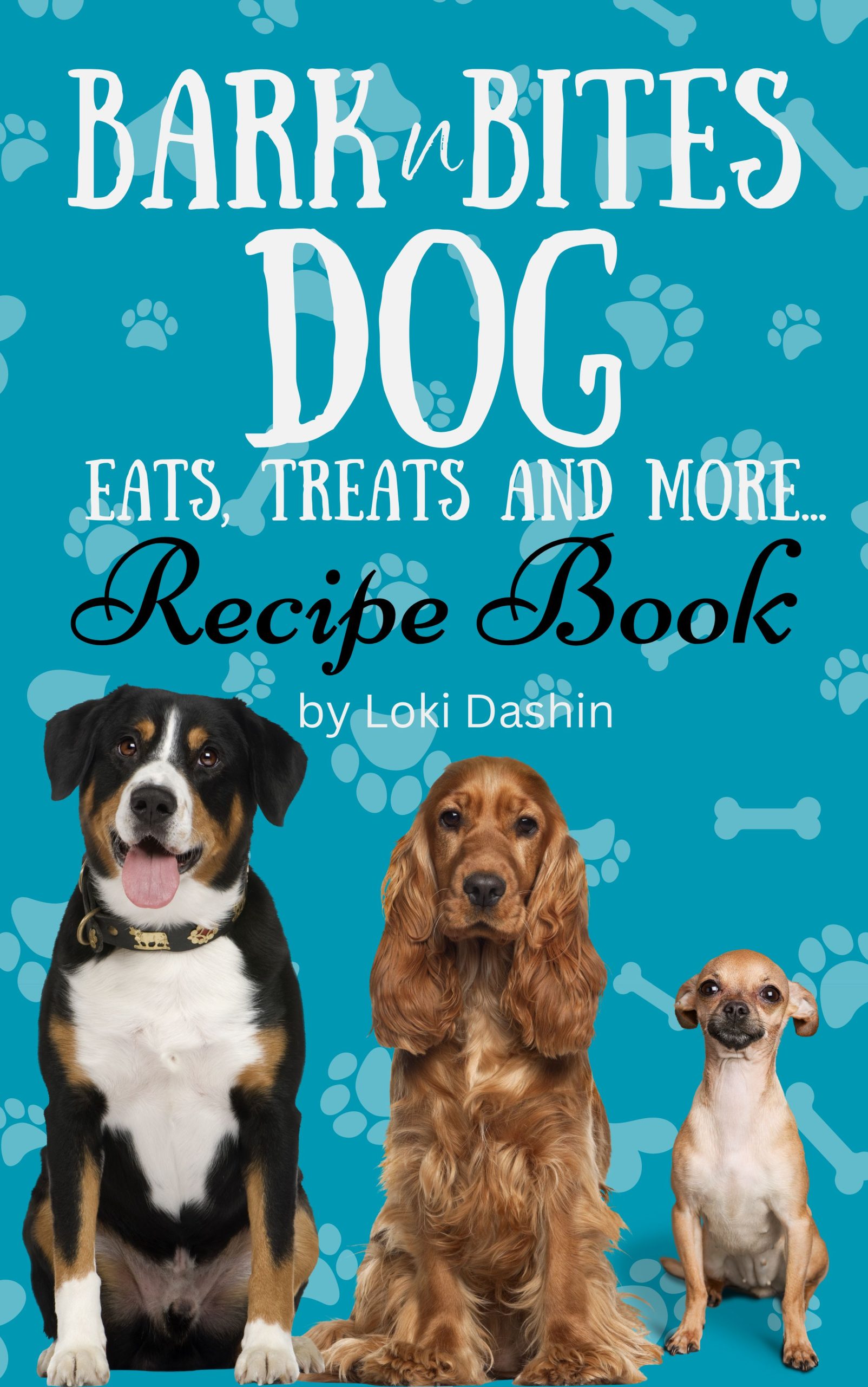 ⬇️Bark n Bites - Eats, Treats & cake Recipe Book for Dogs